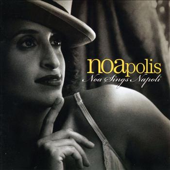 Noa - Noapolis - Noa Sings Napoli