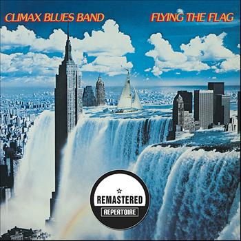 Climax Blues Band - Flying The Flag (Remastered)