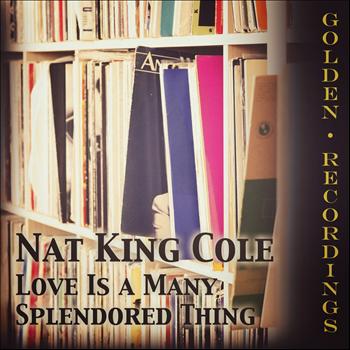 Nat King Cole - Love Is a Many Splendored Thing