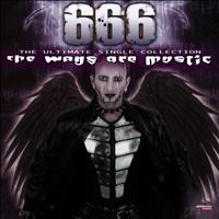 666 - The Ways Are Mystic (The Ultimate Single Collection - Remastered [Explicit])