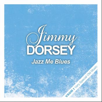 Jimmy Dorsey - Jazz Me Blues