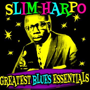 Slim Harpo - Greatest Blues Essentials