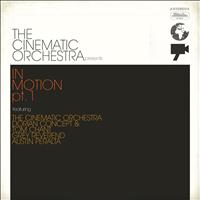 The Cinematic Orchestra - The Cinematic Orchestra presents In Motion #1