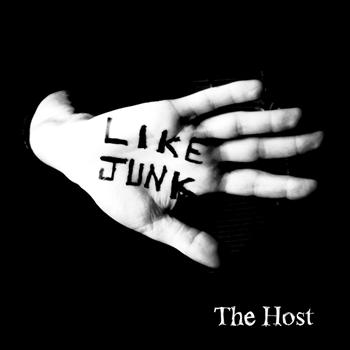 Like Junk - The Host