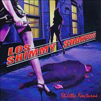 Los Shimmy Shakers - Stilleto Nocturne