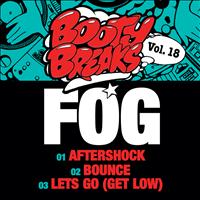 Fog - Booty Breaks Vol. 18