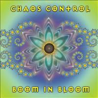 Chaos Control - Boom in Bloom