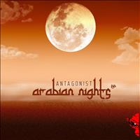 Antagonist - Arabian Nights EP
