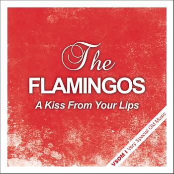 The Flamingos - A Kiss from Your Lips