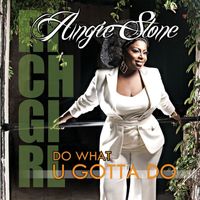 Angie Stone - Do What U Gotta Do