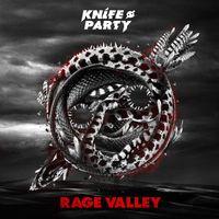 Knife Party - Rage Valley (Explicit)