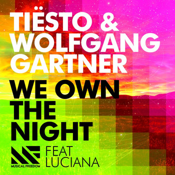 Tiësto & Wolfgang Gartner - We Own The Night