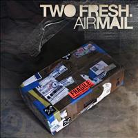 Two Fresh - Air Mail
