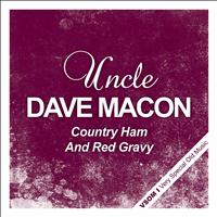 Uncle Dave Macon - Country Ham and Red Gravy