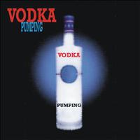 Vodka - Pumping