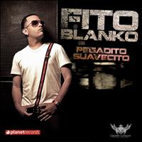 Fito Blanko - Pegadito Suavecito