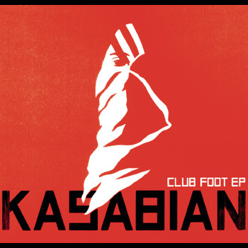 Kasabian - Club Foot EP