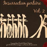 Aimé Césaire - Insurrection perlière, vol. 2 (Voyage dans l'écrit d'Aimé Césaire par le dire et la musique à travers son oeuvre)
