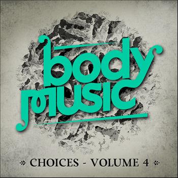 Various Artists - Body Music - Choices, Volume. 4