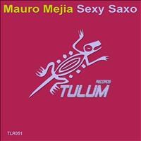 Mauro Mejia - Sexy Saxo