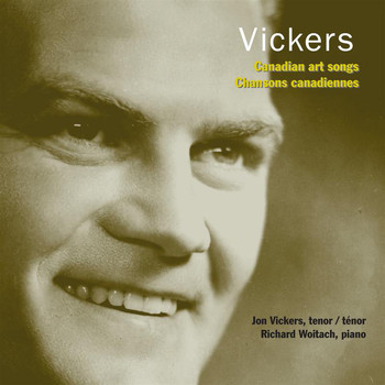 Jon Vickers - Vickers, Jon: Canadian Art Songs