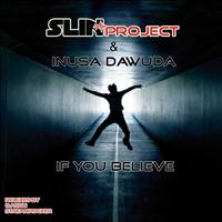 Slin Project, Inusa Dawuda - If You Believe