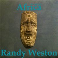 Randy Weston - Randy Weston: Uhuru Africa