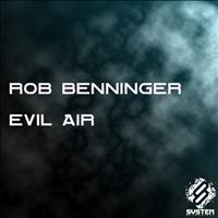 Rob Benninger - Evil Air - Single