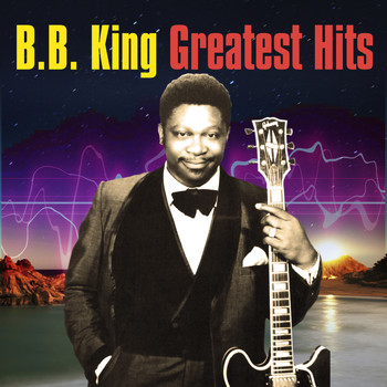 B.B. King - Greatest Hits