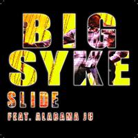 Big Syke - Slide
