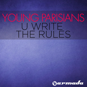 Young Parisians - U Write The Rules