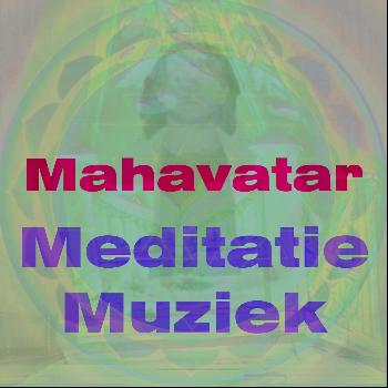 Mahavatar - Meditatie muziek