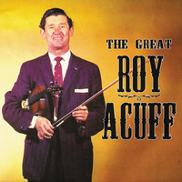 Roy Acuff - The Great Roy Acuff