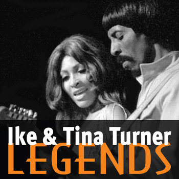 Ike & Tina Turner - Ike & Tina Turner: Legends