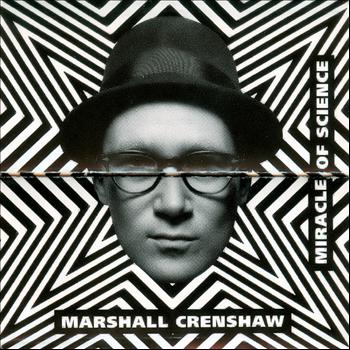 Marshall Crenshaw - Miracle of Science