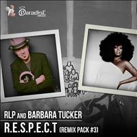 RLP, Barbara Tucker - R.E.S.P.E.C.T