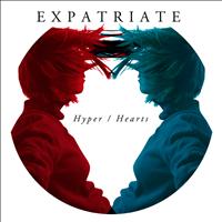 Expatriate - Hyper/Hearts