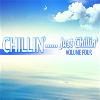 Various Artists - Chillin'...Just Chillin', Vol. 4