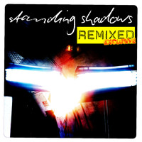 Standing Shadows - Remixed // Exclusive