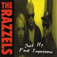 The Razzels - Suck My First Impression