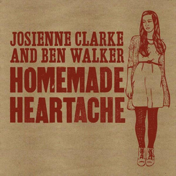 Josienne Clarke and Ben Walker - Homemade Heartache EP