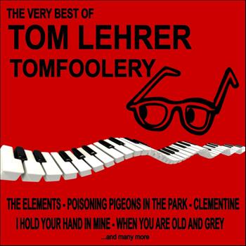 Tom Lehrer - Tom Foolery: The Very Best of Tom Lehrer