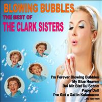 The Clark Sisters - Blowing Bubbles: The Best of the Clark Sisters