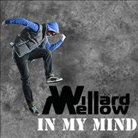Willard Mellow - In My Mind