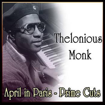 Thelonious Monk - April in Paris - Prime Cuts