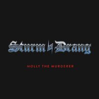 Sturm und Drang - Molly The Murderer