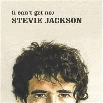 Stevie Jackson - (I Can't Get No) Stevie Jackson