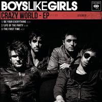 Boys Like Girls - Crazy World - EP