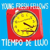Young Fresh Fellows - Tiempo de Lujo