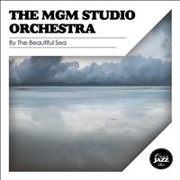 The MGM Studio Orchestra - By the Beautiful Sea